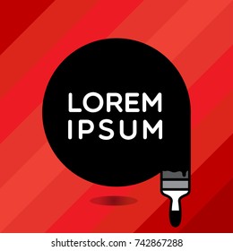 PAINT IT ON
Word bubble icon with paint brush in black ink on different shade of red background.
place your words in the bubble.