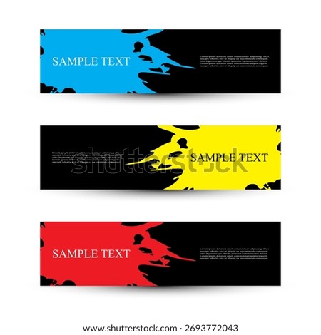 Paint Splash Banner Set – Blue, Yellow, and Red Designs with Sample Text on Black Background. A vibrant set of three horizontal banners featuring bold paint splash effects in blue, yellow, and red against a black background. Each banner includes a “SAMPLE TEXT” heading and placeholder content, with the splash positioned either on the left or right side. The dynamic composition and high-contrast color schemes make these designs ideal for promotional materials, artistic campaigns, web headers, or branding visuals. Suitable for both print and digital use.