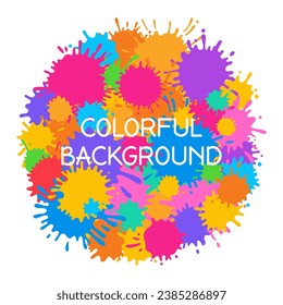 Paint splash colorful round background for Holi festive. Bright banner with colored cartoon splatter, stain and splat, liquids drop. Greeting poster or party invitation mockup vector template