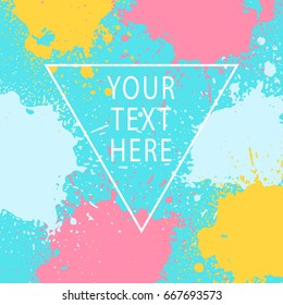 Paint stains. Grunge background. Ink splatter poster. Poster design. Spray drops. Blots and splashes. Liquid stains banner or cover. Abstract vector template for design.