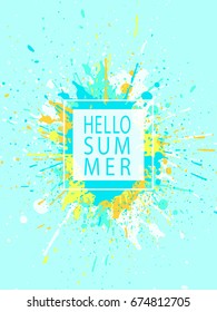 Paint stains. Grunge background. Ink splatter poster design. Spray drops. Blots and splashes. Liquid stains banner or cover. Hello summer. Abstract vector template.