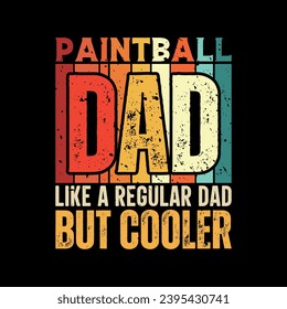 Paintball dad funny fathers day t-shirt design