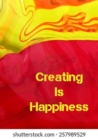Painted bright background with lettering "Creating is Happiness", vector.