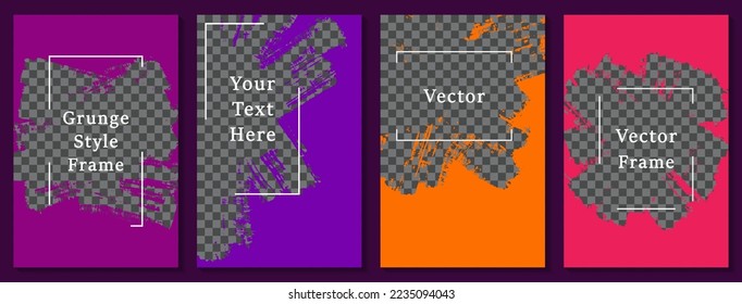 Painted frame social media story post template set. Grunge banner design vector collection. Text place transparent background. Social media grunge story publications.  x