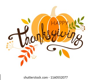 Painted handwritten text. Festive text with a pumpkin, berries and leaves for a postcard, badge or badge. Vector illustration