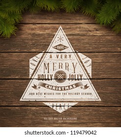 Painted wooden background with a vintage typography sign and Christmas fir tree. Vector Illustration.