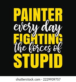 Painter And Decorator Forces Of Stupid Painter