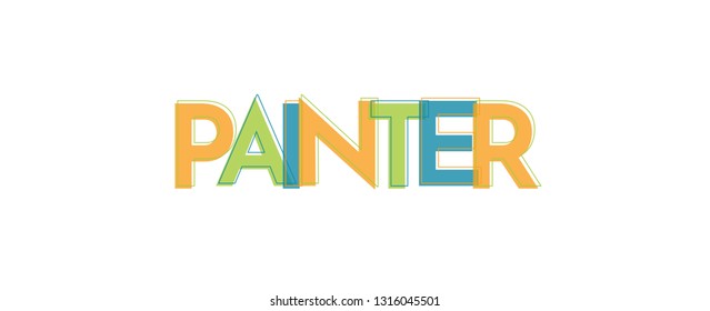 Painter word concept. "Painter" . Use for cover, banner, blog. 