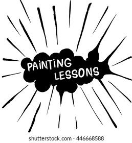 Painting lessons.Hand drawn sketch vector illustration. Lettering.