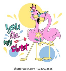 A pair of beautiful flamingos and the inscription you are sweet. Sticker. Vector illustration of cute summer animals. Design for t-shirts, greeting card, baby shower