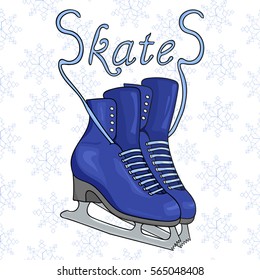 Pair of blue skates on a white background. Blue laces in the form of inscriptions skates. Winter white background with blue snowflakes. Hand drawing ice skates. Vector illustration.