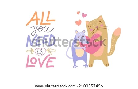 A pair of cute animals in love - a rat and a cat, holding a heart in their paws. Inscription - all you need is love . Postcard Happy Valentine's Day. Vector illustration