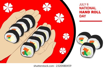 a pair of hands holding sushi neatly arranged in a red frame and bold text to commemorate National Handroll Day 6 JULY
