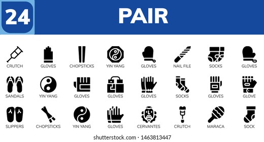 pair icon set. 24 filled pair icons.  Collection Of - Crutch, Gloves, Chopsticks, Yin yang, Nail file, Socks, Sandals, Glove, Slippers, Cervantes, Maraca, Sock
