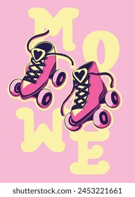 Pair of vintage roller skates 80s style on pink background and text Move. Sketch style girlish roller skates print. Comics style shoes print for t shirts