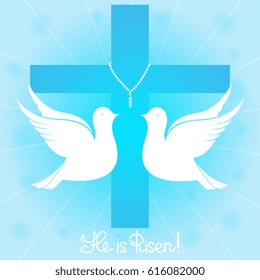 A pair of white pigeons soars in the sky against the background of a cross. The handwritten lettering He is risen. Easter greeting card.