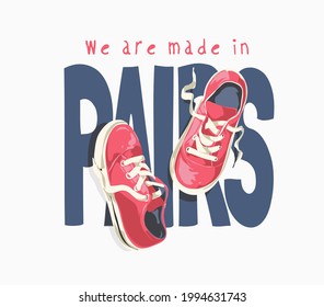 pairs slogan with a pair of pink sneakers vector illustration