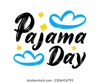 Pajama day handwritten lettering. Cute card or t-shirt print template. Vector quote illustration. Clothing print.