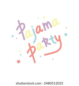 Pajama party. Hand lettering typography template.Typography design. Modern cartoon hand lettering text