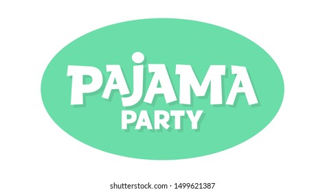 Pajama party vector hand drawn lettering. Stylized flat hand drawn lettering typography. Stylized phrase. Humoristic phrase for poster, banner, greeting card design element