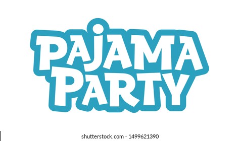 Pajama party vector hand drawn lettering. Stylized flat hand drawn lettering typography. Stylized phrase. Humoristic phrase for poster, banner, greeting card design element