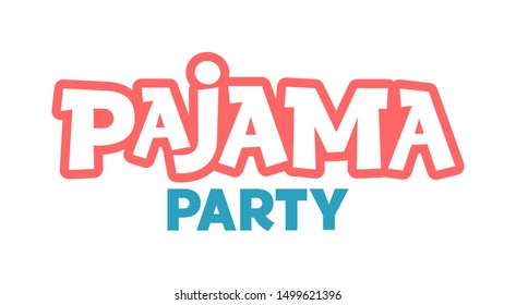 Pajama party vector hand drawn lettering. Stylized flat hand drawn lettering typography. Stylized phrase. Humoristic phrase for poster, banner, greeting card design element