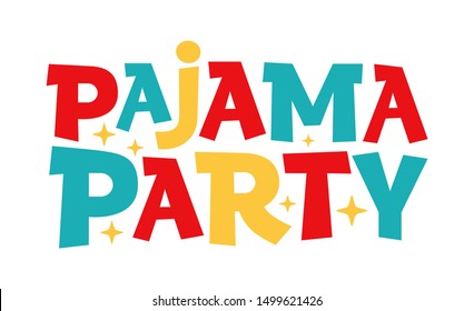 Pajama party vector hand drawn lettering. Stylized flat hand drawn lettering typography. Stylized phrase. Humoristic phrase for poster, banner, greeting card design element