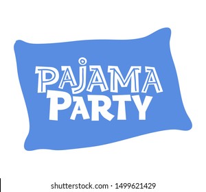 Pajama party vector hand drawn lettering. Stylized flat hand drawn lettering typography. Stylized phrase. Humoristic phrase for poster, banner, greeting card design element