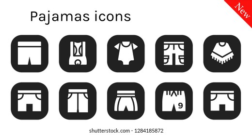  pajamas icon set. 10 filled pajamas icons. Simple modern icons about  - Shorts, Baby clothes, Poncho, Short