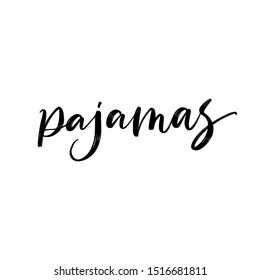 PAJAMAS. VECTOR HAND LETTERING TYPOGRAPHY