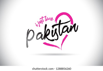 Pakistan I Just Love Word Text with Handwritten Font and Pink Heart Shape Vector Illustration.