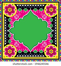 Pakistani or Indian truck art template design - greeting card, invitation or poster background

Colorful repetitive pattern with blank space with no text inspired by traditional lorry and rickshaw art