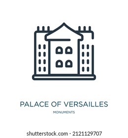 palace of versailles thin line icon. versailles, europe linear icons from monuments concept isolated outline sign. Vector illustration symbol element for web design and apps.