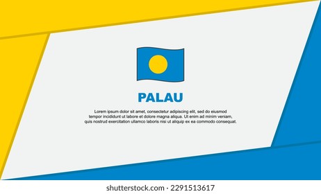 Palau Flag Abstract Background Design Template. Palau Independence Day Banner Cartoon Vector Illustration. Palau Banner