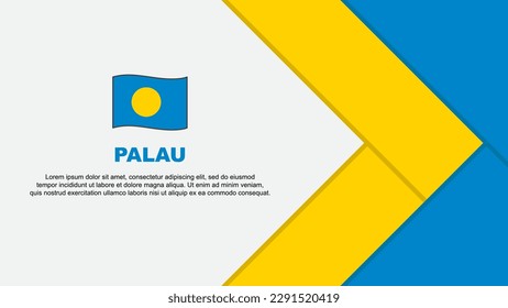 Palau Flag Abstract Background Design Template. Palau Independence Day Banner Cartoon Vector Illustration. Palau Cartoon