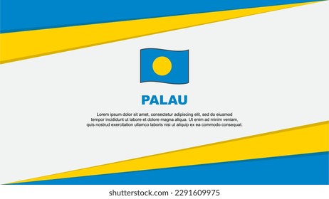 Palau Flag Abstract Background Design Template. Palau Independence Day Banner Cartoon Vector Illustration. Palau Design