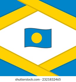 Palau Flag Abstract Background Design Template. Palau Independence Day Banner Social Media Post. Palau Template