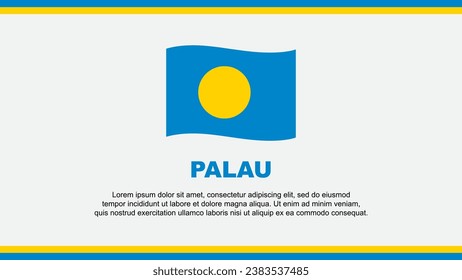 Palau Flag Abstract Background Design Template. Palau Independence Day Banner Social Media Vector Illustration. Palau Design