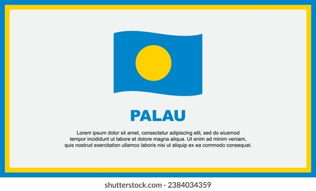 Palau Flag Abstract Background Design Template. Palau Independence Day Banner Social Media Vector Illustration. Palau Banner