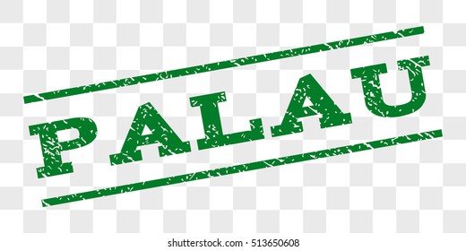 Palau watermark stamp. Text caption between parallel lines with grunge design style. Rubber seal stamp with scratched texture. Vector green color ink imprint on a chess transparent background.