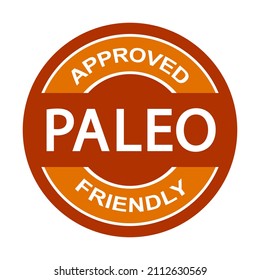 Paleo Approved Friendly Stamp. Paleo Diet. Orange Round Frame. Product Label. Logo Or Icon. Sticker