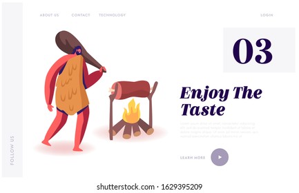 Paleo Diet Of People Lived In Past Website Landing Page. Cave Man Wearing Animal Skin Holding Cudgel On Shoulder Stand At Burning Fire With Frying Meat Web Page. Cartoon Flat Vector Illustration