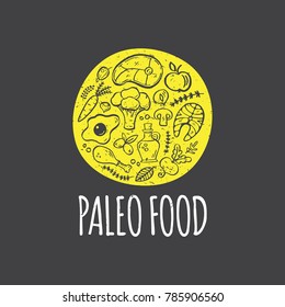 Paleo food- handdrawn logotype in circle, isolated  element. Unique design for advertising, signboards, packaging and identity, web designs,  restaurant menu design, banners, flayers. Vector art.