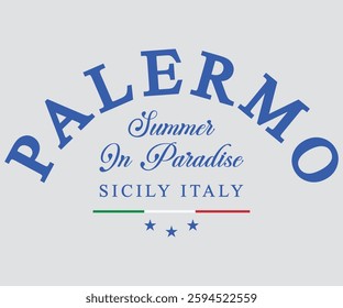 Palermo Summer In Paradise Sicily Italy  slogan tee typography print design. Vector t-shirt graphic or other uses.