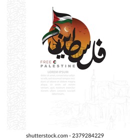 Palestine Flag State Background Vector Design with Beautiful arabic calligraphy for Greeting Card, Banner, Wallpaper, Cover, Illustration, Social Media etc. The mean is : FREE PALESTINE