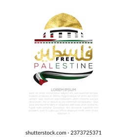 Palestine Flags Background Vector Design with Arabic Calligraphy and Dome Of The Rock for Greeting Card, Banner, Wallpaper, Cover, Flyer, Social Media, Illustration. The mean is : FREE PALESTINE