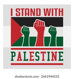 Palestine , Free Palestine, I Stand With Palestine, Gaza, Palestine T-shirt Design, Typography, Support, Freedom Gaza, Typography, svg