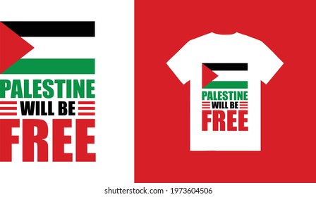 Palestine will be free Typography t-shirt design print ready file
