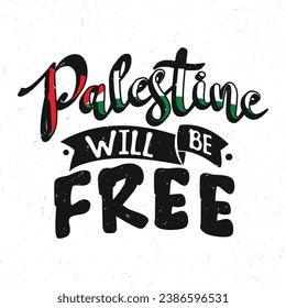 Palestine will be free, Typography motivational quotes