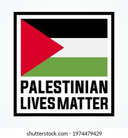 Palestinian lives matter modern creative banner, sign, design concept, social media post with white black text  and palestine flag on a light backgroud